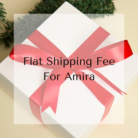 Flat Shipping For Amira